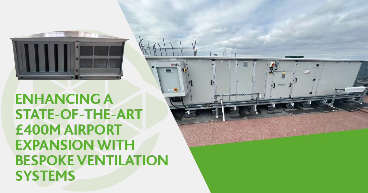 Enhancing a state-of-the-art £400m airport expansion with bespoke ventilation systems