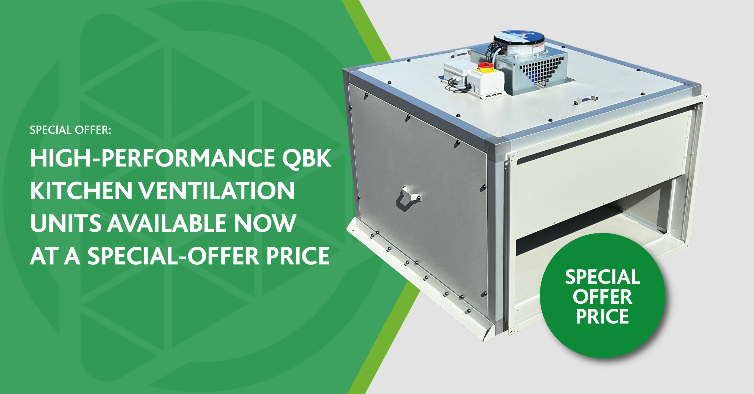 High-Performance QBK Kitchen Ventilation Units Available Now at a Special-Offer Price